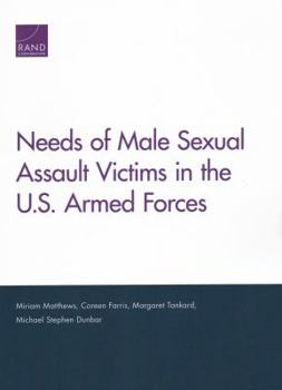 Paperback Needs of Male Sexual Assault Victims in the U.S. Armed Forces Book