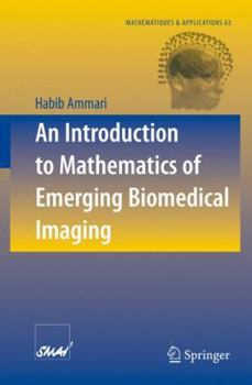 Paperback An Introduction to Mathematics of Emerging Biomedical Imaging Book