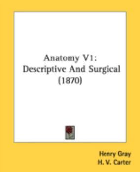 Paperback Anatomy V1: Descriptive And Surgical (1870) Book