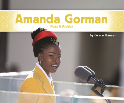 Amanda Gorman: Poet & Activist