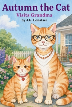 Autumn the Cat: Visits Grandma