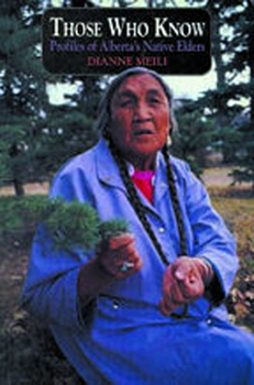 Paperback Those Who Know: Profile of Alberta's Native Elders Book