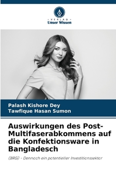 Paperback Auswirkungen des Post-Multifaserabkommens auf die Konfektionsware in Bangladesch [German] Book