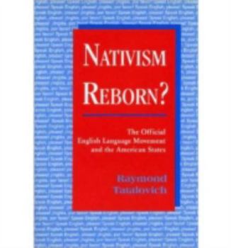 Hardcover Nativism Reborn? the Official English Language Movement and the American States Book