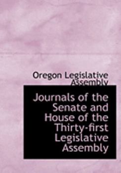 Paperback Journals of the Senate and House of the Thirty-First Legislative Assembly [Large Print] Book