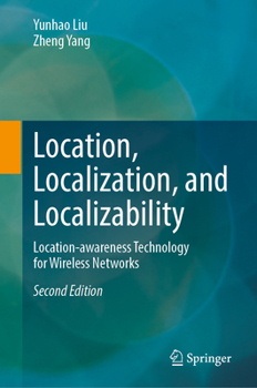 Hardcover Location, Localization, and Localizability: Location-Awareness Technology for Wireless Networks Book