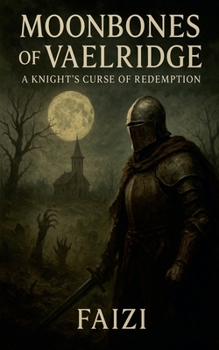 Paperback Moonbones of Vaelridge: A Knight's Curse of Redemption Book