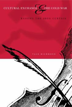 Paperback Cultural Exchange & the Cold War: Raising the Iron Curtain Book