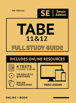 Paperback Tabe 11 & 12 Full Study Guide 2nd Edition: Complete Subject Review with Online Video Lessons, 4 Full Length Practice Tests Book + Online, 750 Realisti Book