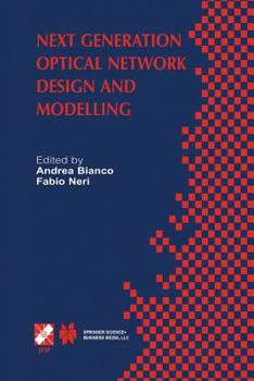 Paperback Next Generation Optical Network Design and Modelling: Ifip Tc6 / Wg6.10 Sixth Working Conference on Optical Network Design and Modelling (Ondm 2002) F Book