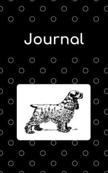 Journal: Cocker Spaniel; 100 sheets/200 pages; 5" x 8"