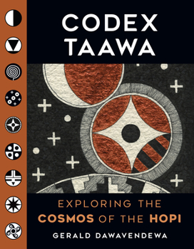 Hardcover Codex Taawa: Exploring the Cosmos of the Hopi Book