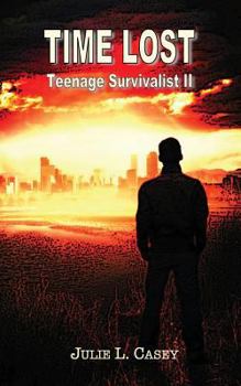 Paperback Time Lost: Teenage Survivalist II Book