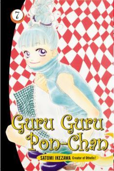 ぐるぐるポンちゃん 7 - Book #7 of the ぐるぐるポンちゃん / Guruguru Pon-chan