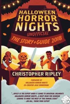 Paperback Halloween Horror Nights Unofficial: The Story & Guide 2018 Book