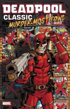 Paperback Deadpool Classic Vol. 22: Murder Most Fowl Book
