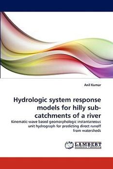 Paperback Hydrologic system response models for hilly sub-catchments of a river Book