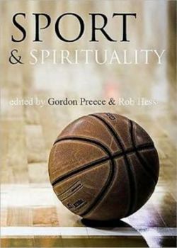 Paperback Sport and Spirituality: An Exercise in Everyday Theology Book