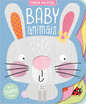 Board book Touch and Feel Baby Animals Book