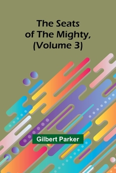 Paperback The Seats of the Mighty, (Volume 3) Book
