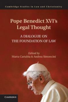 Hardcover Pope Benedict XVI's Legal Thought: A Dialogue on the Foundation of Law Book