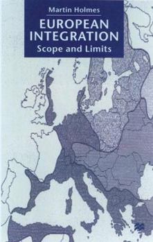 Hardcover European Integration: Scope and Limits Book