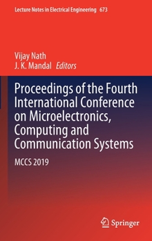 Hardcover Proceedings of the Fourth International Conference on Microelectronics, Computing and Communication Systems: McCs 2019 Book