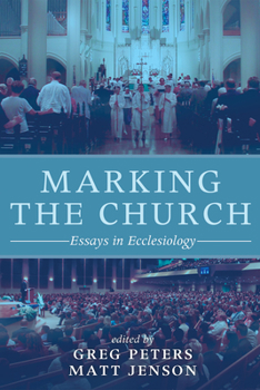 Paperback Marking the Church: Essays in Ecclesiology Book