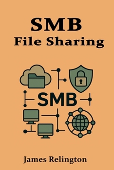SMB: File Sharing and Network Security