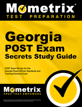 Paperback Georgia POST Exam Secrets Study Guide: POST Exam Review for the Georgia Peace Officer Standards and Training Entrance Exam Book