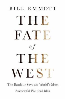 Hardcover The Fate of the West: The Battle to Save the World's Most Successful Political Idea Book