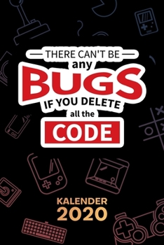KALENDER 2020: A5 Game Design Terminplaner für Entwickler mit DATUM - 52 Kalenderwochen für Termine & To-Do Listen - Programmierer Witz Terminkalender ... Informatiker Sprüche