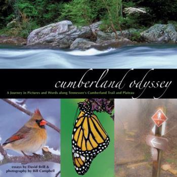Hardcover Cumberland Odyssey: A Journey in Pictures and Words Along Tennessee's Cumberland Trail and Plateau Book