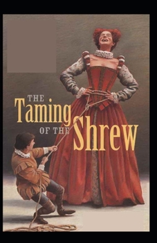 Paperback The Taming of the Shrew: illustrated edition Book