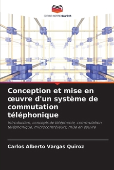 Paperback Conception et mise en oeuvre d'un système de commutation téléphonique [French] Book