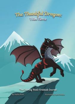 Hardcover The Thankful Dragon: I Am Fierce Book