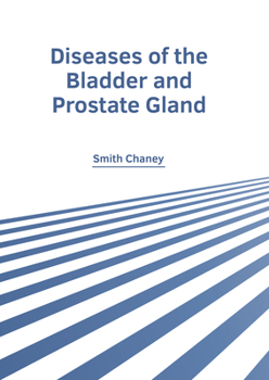 Hardcover Diseases of the Bladder and Prostate Gland Book