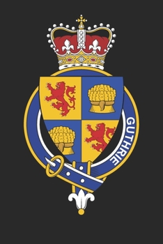 Paperback Guthrie: Guthrie Coat of Arms and Family Crest Notebook Journal (6 x 9 - 100 pages) Book
