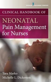 Paperback Clinical Handbook of Neonatal Pain Management for Nurses Book