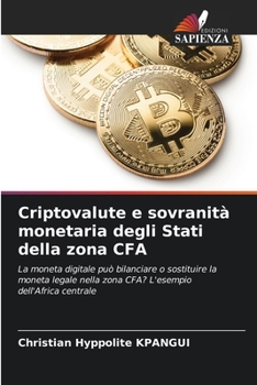 Paperback Criptovalute e sovranità monetaria degli Stati della zona CFA [Italian] Book