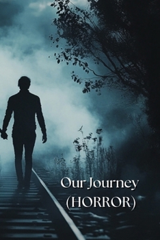 Paperback Our Journey (HORROR) Book