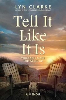 Paperback Tell It Like It Is: You Can't Make This Stuff Up Book