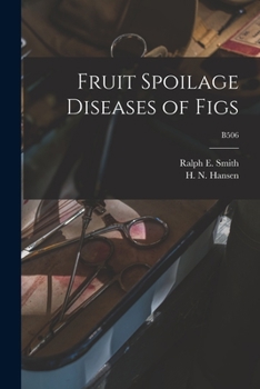 Paperback Fruit Spoilage Diseases of Figs; B506 Book