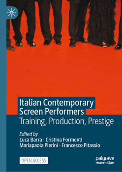 Hardcover Italian Contemporary Screen Performers: Training, Production, Prestige Book