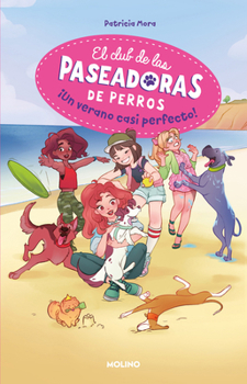 Paperback ¡Un Verano Casi Perfecto! / A Perfect Summer!... Almost [Spanish] Book