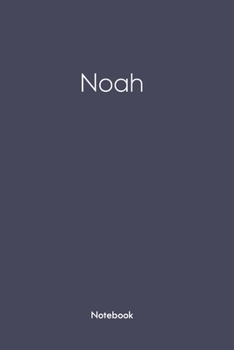 Notebook with Noah on  it: Noah/first name Notebook/journal/110 blank Pages 6x9 inches ,Mette finish cover