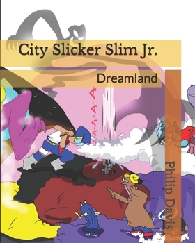 Paperback City Slicker Slim Jr.: Dreamland Book
