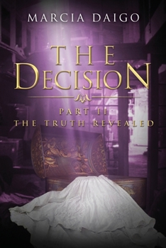 Paperback The Decision: The Truth Revealed Book