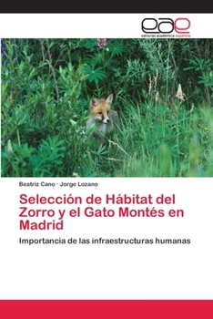 Paperback Selección de Hábitat del Zorro y el Gato Montés en Madrid [Spanish] Book