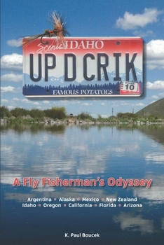 Paperback Up D Crik: A Flyfisherman's Odyssey Book